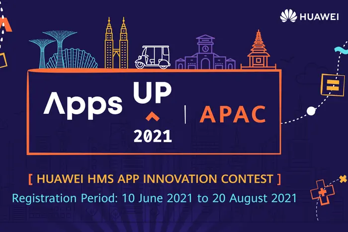 Huawei Mobile Services เปิดตัวการแข่งขัน AppsUP App ปีที่ 2 ในภูมิภาคเอเชียแปซิฟิก