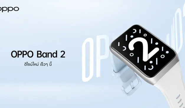 เตรียมพบกับ OPPO Band 2 สมาร์ตแบนด์ดีไซน์สวยทันสมัย จอแสดงผลขนาดใหญ่ พร้อมเป็นคู่หูเพื่อสุขภาพในทุกด้าน