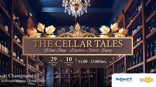 อิมแพ็ค เปิดตัว THE CELLAR TALES รวมเครื่องดื่มแบรนด์ดังกว่า 8,000 รายการ มาให้เลือกช้อปจุใจช่วงเดียวกับมอเตอร์เอ็กซโป 29 พ.ย. – 10 ธ.ค.นี้