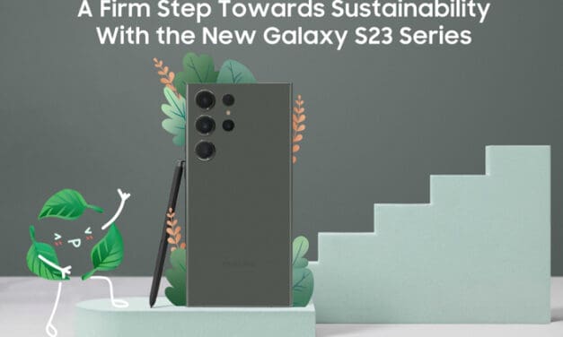 อีกหนึ่งก้าวที่มั่นคงสู่ความยั่งยืนด้วย Galaxy S23 Ultra Series