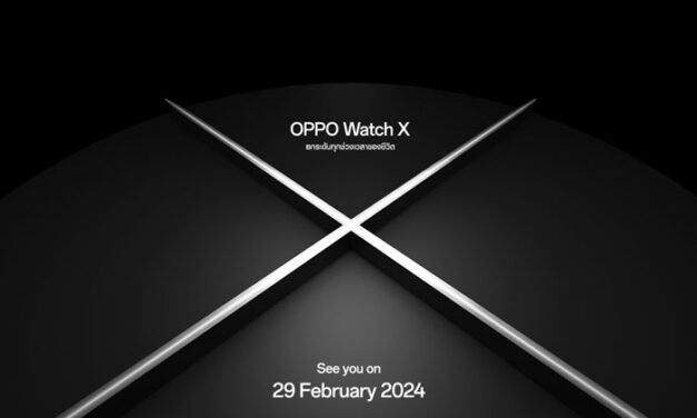 OPPO เตรียมเปิดตัว OPPO Watch X สมาร์ทวอทช์แอนดรอยด์ระดับแฟลกชิปที่ดีที่สุดจาก OPPO พร้อมยกระดับทุกช่วงเวลาของชีวิต มอบการใช้งานระดับโปร!