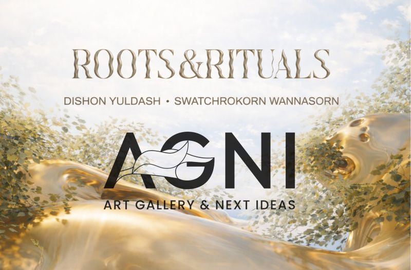 AGNI กลับมาพร้อม “Roots & Rituals” นำเสนอศิลปะที่เชื่อมโยงวัฒนธรรม ผู้คน และพื้นที่